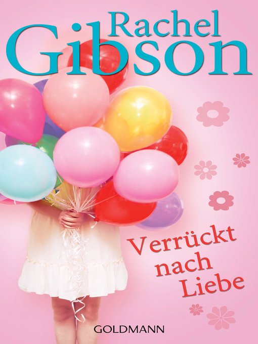 Titeldetails für Verrückt nach Liebe nach Rachel Gibson - Warteliste